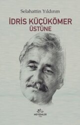 İdris Küçükömer Üstüne - MEVSİMLER KİTAP