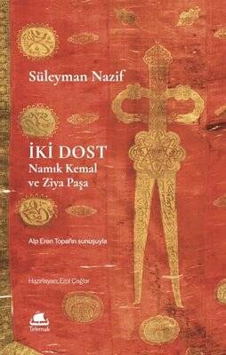  İki Dost: Namık Kemal ve Ziya Paşa - 1