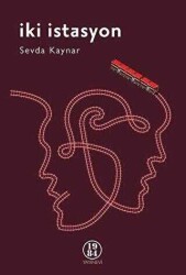 İki İstasyon - Sevda Kaynar - 1984 Yayınevi 