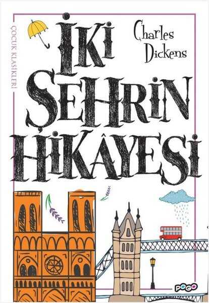 İki Şehrin Hikayesi / Çocuk Klasikleri - Charles Dickens