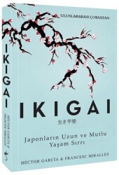Ikigai-Japonların Uzun ve Mutlu Yaşam Sırrı Yazar: Hector Garcia , Francesc Miralles - 