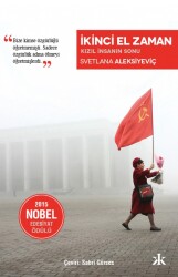  İkinci El Zaman / Kızıl İnsanın Sonu - Svetlana Aleksiyeviç - Kafka Kitap