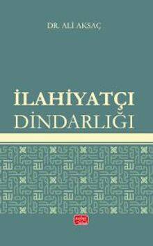 İlahiyatçı Dindarlığı - 1