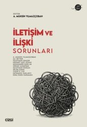 İletişim ve İlişki Sorunları - Çizgi Kitabevi