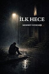 İlk Hece - YAZAR AĞACI YAYINEVİ