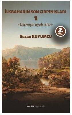 İlkbaharın Son Çırpınışları 1 - Geçmişin Ayak İzleri - 1