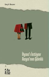 İlyas'ı İstiyor Asya'nın Gönlü - 40 Kitap