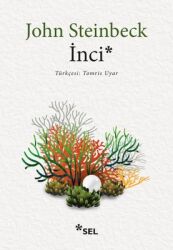İnci Yazar: John Steinbeck Çevirmen: Tomris Uyar - Sel Yayıncılık