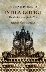 İngiliz Romanında İstila Gotiği - KRİTER BASIM YAYIN DAĞITIM