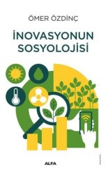 İnovasyonun Sosyolojisi - Alfa Yayıncılık