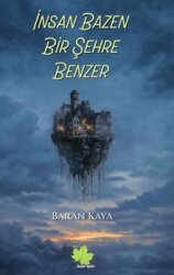 İnsan Bazen Bir Şehre Benzer - ASMAALTI YAYINEVİ