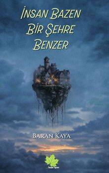 İnsan Bazen Bir Şehre Benzer - 1