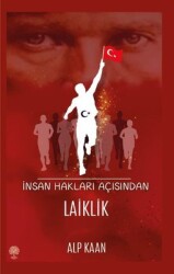 İnsan Hakları Açısından Laiklik - Alp Kaan - Platanus Publishing