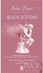 İrade Eğitimi - Jules Payot - Jules Payot