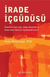 İrade İçgüdüsü Yazar: Kelly McGonigal Çevirmen: Kemal Tokgöz - 