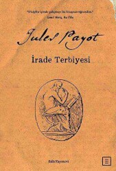 İrade Terbiyesi - Jules Payot - EDİZ YAYINLARI