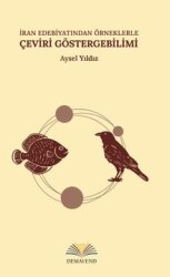 İran Edebiyatından Örneklerle Çeviri Göstergebilimi - Demavend Yayınları