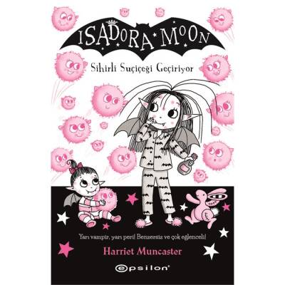 Isadora Moon 15 - Sihirli Suçiçeği Geçiriyor - 1