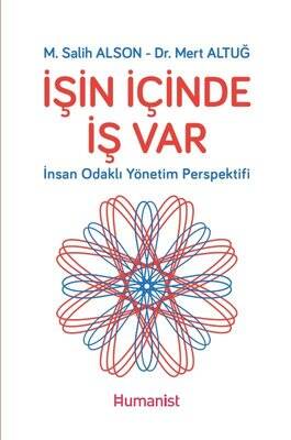 İşin İçinde İş Var: İnsan Odaklı Yönetim Perspektifi - 1