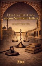 İslam Ceza Hukukunda Suçun Nitelikli Halleri - Kitap Dünyası