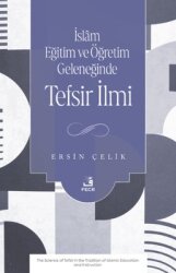 İslam Eğitim ve Öğretim Geleneğinde Tefsir İlmi - Fecr Yayınları