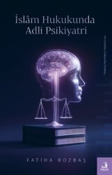 İslam Hukukunda Adli Psikiyatri - Fecr Yayınları