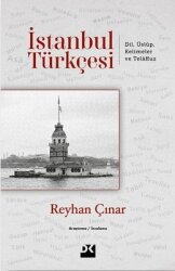 İstanbul Türkçesi: Dil Üslup Kelimeler ve Telaffuz - Doğan Kitap