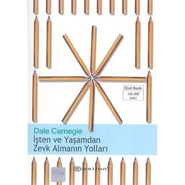 İşten Ve Yaşamdan Zevk Almanın Yolları - 1