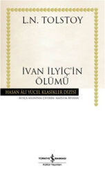 İvan İlyiç'in Ölümü - Hasan Ali Yücel Klasikleri Yazar: Lev Nikolayeviç Tolstoy Çevirmen: Mazlum Beyhan - İş Bankası Kültür Yayınları