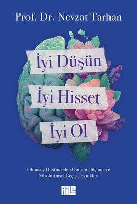 İyi Düşün İyi Hisset İyi Ol - 1