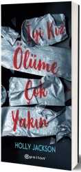 İyi Kız Ölüme Çok Yakın - Holly Jackson - Epsilon Yayınevi