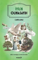İyilik Olmasaydı - Masa Kitap