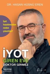 İyot Giren Eve Doktor Girmez Yazar: Hasan Hüsnü Eren - hayykitap