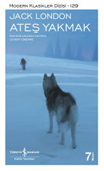 Jack London Ateş Yakmaz İş Bankası Yayınları - İş Bankası Kültür Yayınları