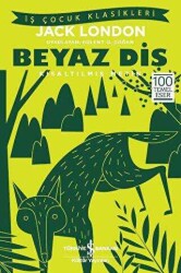 Jack London Beyaz Diş Kısaltılmış Metin İş Bankası Yayunları - İş Bankası Kültür Yayınları