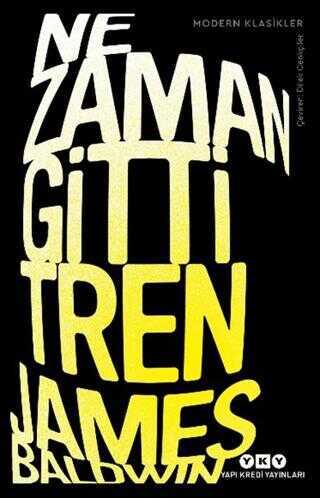 James Baldwin Ne Zaman Gitti Tren Yapı Kredi Yayınları