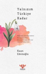 Kaan Eminoğlu Yalnızım Türkiye Kadar Pankuş Yayınları - Pankuş Yayınları