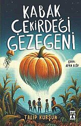 Kabak Çekirdeği Gezegeni - İlk Genç Timaş