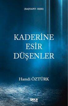 Kaderine Esir Düşenler - 1