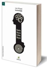 Kadın Beyni - Erkek Beyni Yazar: Serkan Karaismailoğlu - Elma Yayınevi
