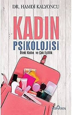 Kadın Psikolojisi: Öteki Kadın Ve Çok Eşlilik - 1