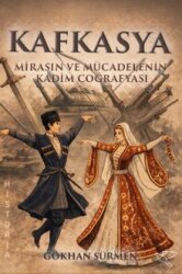 Kafkasya: Mirasın ve Mücadelenin Kadim Coğrafyası - Ulukuş