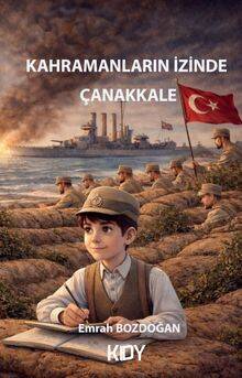 Kahramanların İzinde Çanakkale - 1
