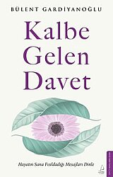 Kalbe Gelen Davet - Destek Yayınları