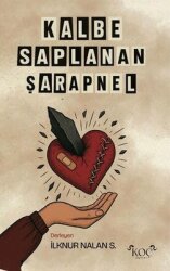 Kalbe Saplanan Şarapnel - Koç Yayınları