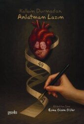 Kalbim Durmadan Anlatmam Lazım - Puslu Yayıncılık