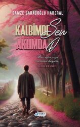 Kalbimde Sen Aklımda O Yazar: Gamze Saraçoğlu Haberal - Harika Kitap