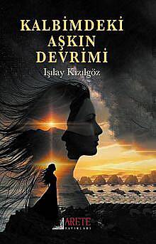 Kalbimdeki Aşkın Devrimi - 1