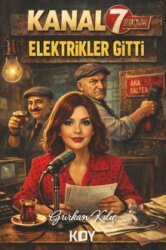 Kanal 7 Buçuk: Elektrikler Gitti - Kitapyurdu Doğrudan Yayıncılık (KDY)