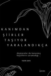 Kanımdan Şiirler Taşıyor Yaralandıkça - İkinci Adam Yayınları